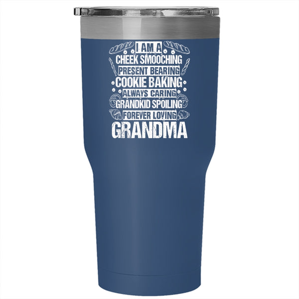 I Am A Cookie Baking Forever Loving Tumbler 30 oz Stainless Steel, I Am A Grandma Travel Mug