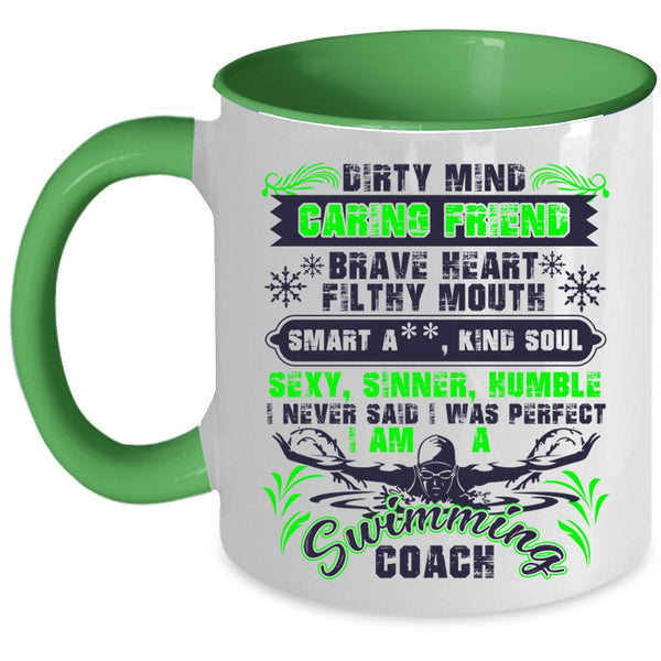 I Am A Swimming Coach Coffee Mug, I Never Said I Was Perfect Accent Mug