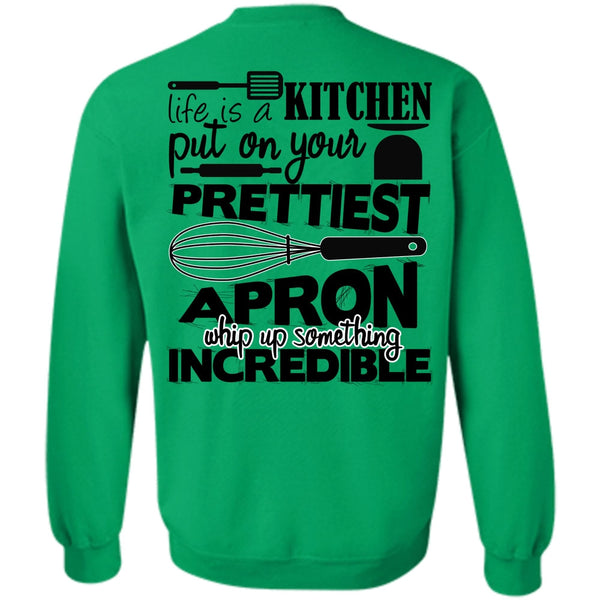 I Love Cooking T Shirt, Life Is A Kitchen Sweatshirt