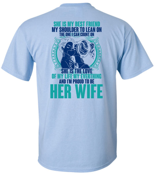 I'm Proud To Be Her Wife T Shirt, I Love Wife T Shirt