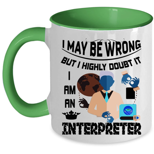 Best Gift For Interpreter Coffee Mug, I Am An Interpreter Accent Mug