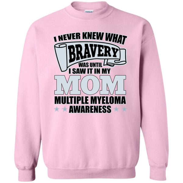 I Never Knew What Bravery T Shirt, I Saw It In My Mom T Shirt