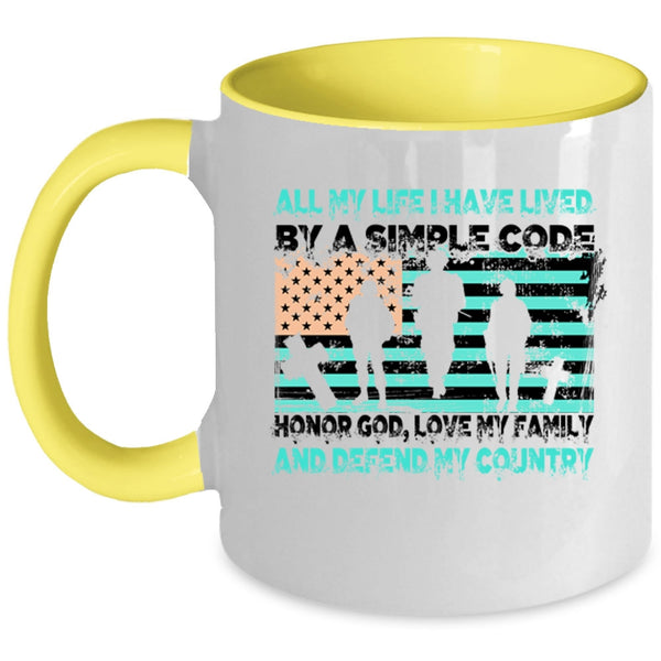 My Country Coffee Mug, All My Life I have Lived By A Simple Code Accent Mug