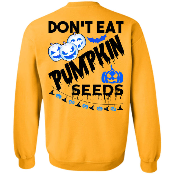 Wait For Halloween T Shirt, Don't Eat Pumpkin Seeds Sweatshirt
