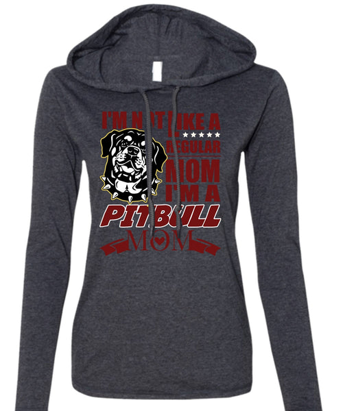 I'm A Pit Bull Mom T Shirt, My Favorite T Shirt (Anvil Ladies Ringspun Hooded)