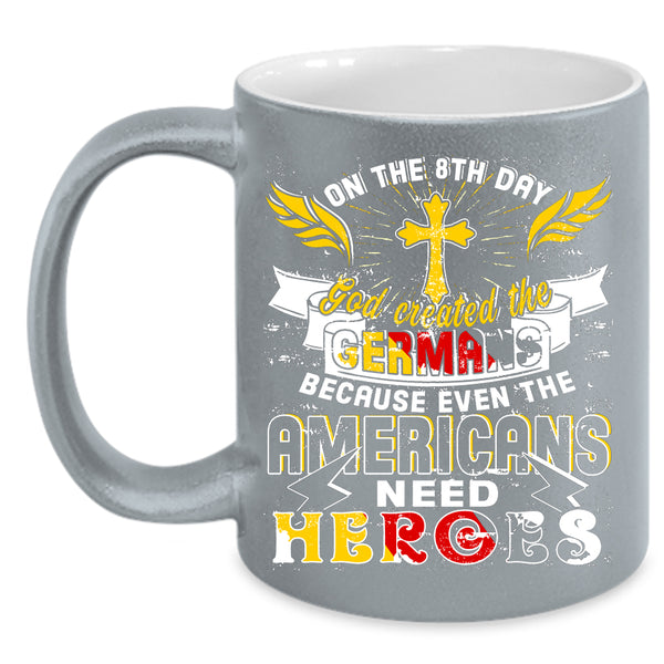 On The 8th Day Coffee Mug, God Created The Germans Coffee Cup