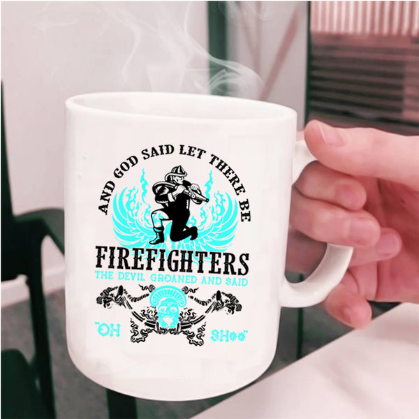 Cool Firefighter Coffee Mug, There Be Firefighters Cup