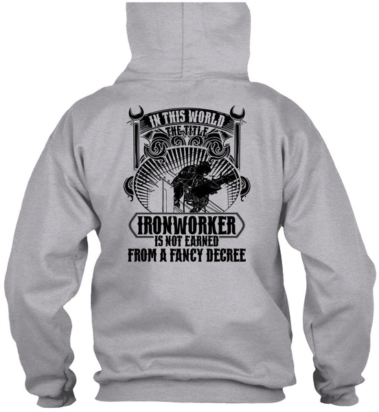 In This World The Title Ironworker T Shirt, I Love Ironworker T Shirt