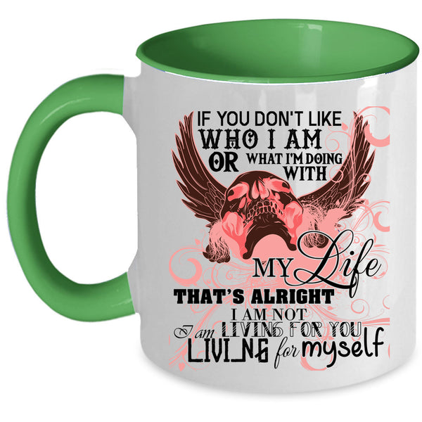 Living For Myself Coffee Mug, I'm Doing With My Life Accent Mug