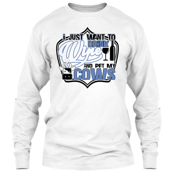I Just Want To Drink Wine T Shirt, Coolest Cows Lover T Shirt