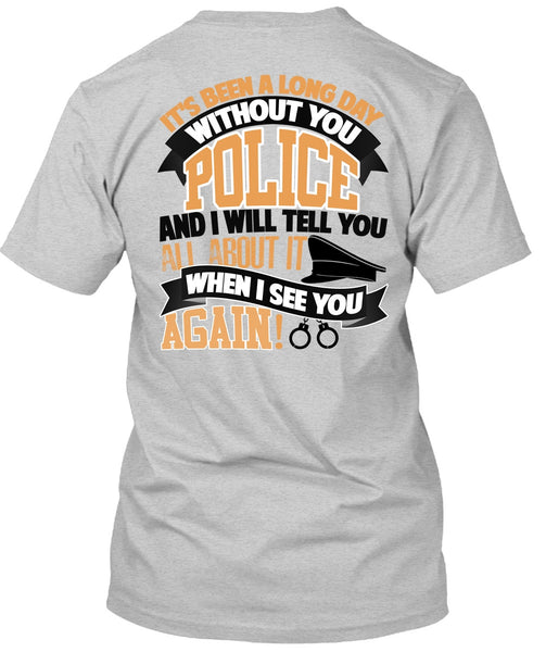 Long Day Without You Police T Shirt, I Love Police T Shirt