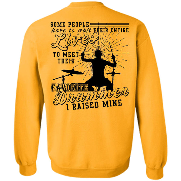 Being A Drummer T Shirt, Meet Their Favorite Drummer Sweatshirt