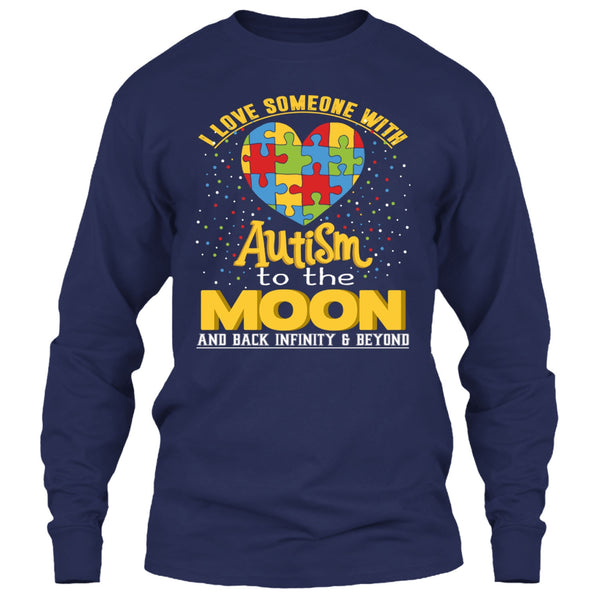 I Love Someone Autism T Shirt, To The Moon And Back T Shirt