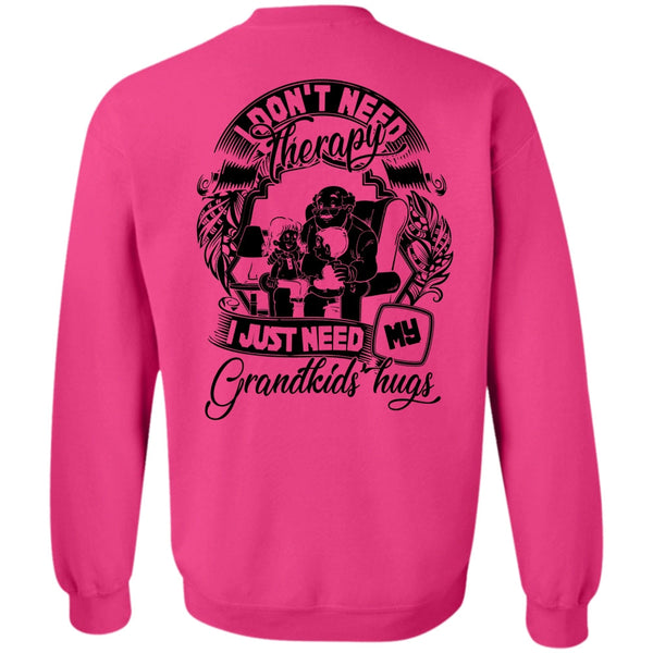 I Love Baby T Shirt, I Don't Need Therapy Sweatshirt