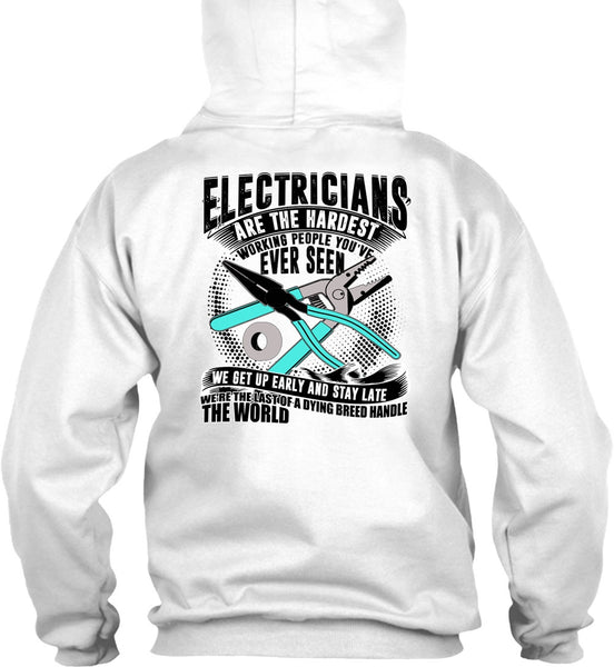 Electricians Are The Hardest Working T Shirt, I Love Electrician T Shirt
