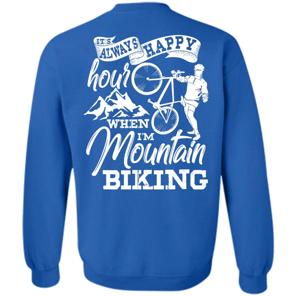 It's Always Happy Hour T Shirt, Being A Biker Sweatshirt