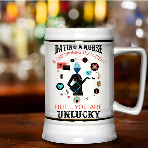 Winning The Lottery Beer Stein 22oz, Dating A Nurse Beer Mug