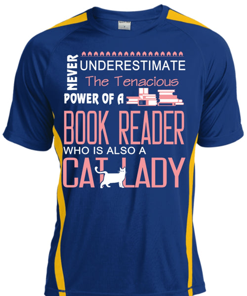 Never Underestimate The Tenacious Power Of A Book Reader T Shirt, Cat Lady T Shirt