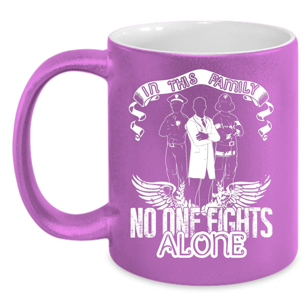 In This Family No One Fights Alone Coffee Mug, I Love My Family Coffee Cup