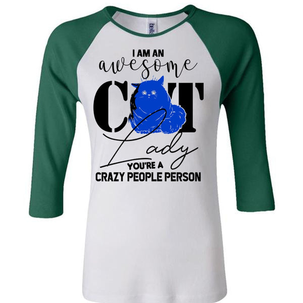 I Am An Awesome Cat Lady T Shirt, Being A Cat T Shirt, Awesome T-Shirts