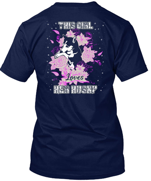 This Girl Loves Her Husky T Shirt, My Pets T Shirt