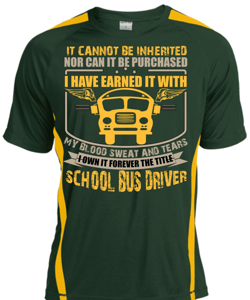 School Bus Driver T Shirt, My Blood Sweat And Tears T Shirt, Cool Shirt