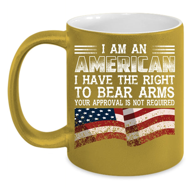 I Am An American Coffee Mug, Best Gift For American Coffee Cup