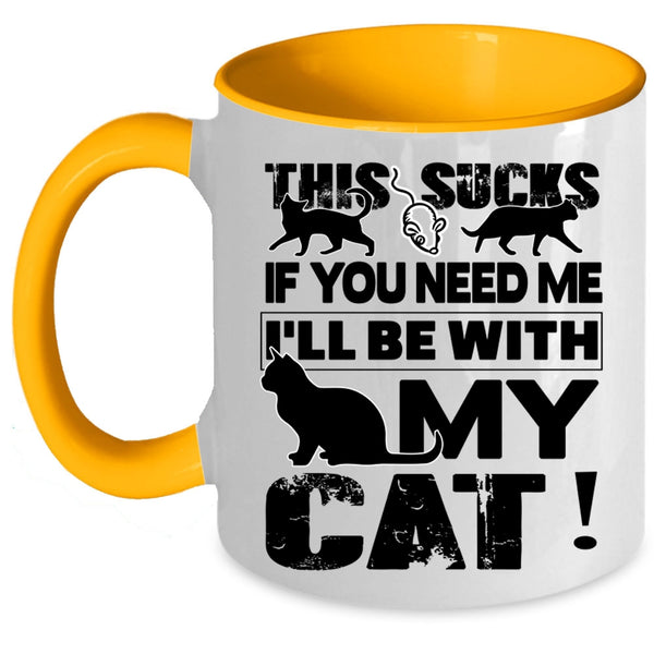 Cute Cat Lovers Coffee Mug, I'll Be With My Cat Accent Mug