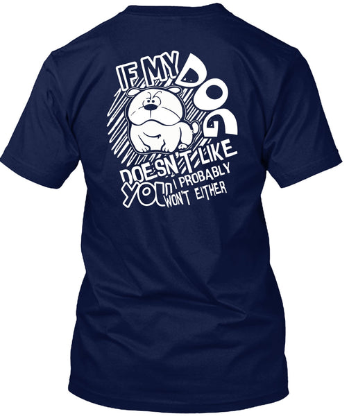 If My Dog Doesn't Like T Shirt, My Favorite T Shirt