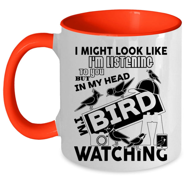 Cool Birds Coffee Mug, In My Head I'm Bird Watching Accent Mug