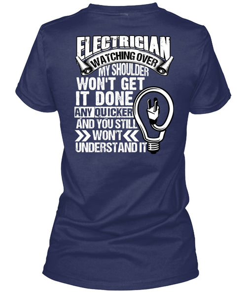 Electrician Watching Over T Shirt, You Still Won't Understand T Shirt