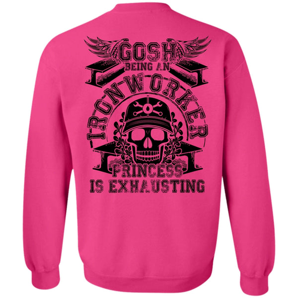 I Love Ironworker T Shirt, Gosh Being An Ironworker Sweatshirt