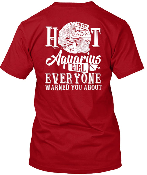 I'm The Hot Aquarius Girl T Shirt, I Love Aquarius T Shirt