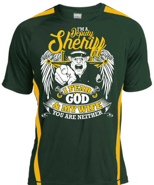 I'm A Deputy Sheriff T Shirt, I Fear God And My Wife T Shirt, Cool Shirt