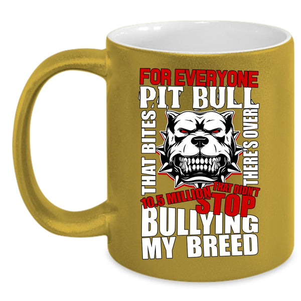 Cool Pit Bull Coffee Mug, Best Gift For Pit Bull Lovers Coffee Cup