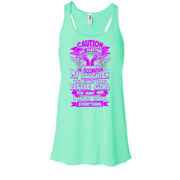 My Daughter T Shirt, I Hurt Your Everything T Shirt, Awesome t-shirts