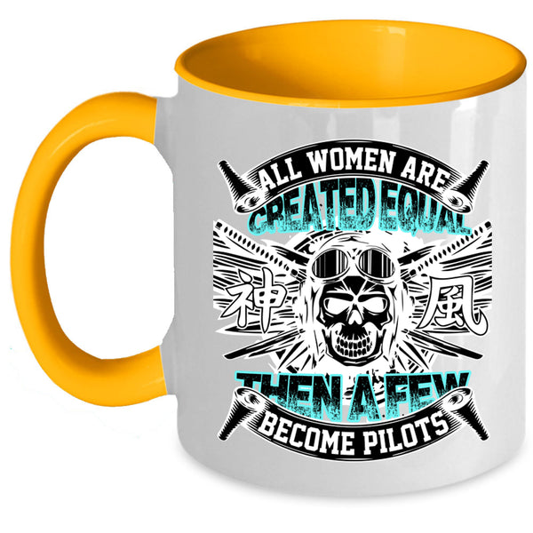 Cool Pilots Coffee Mug, A Few Women Become Pilots Accent Mug
