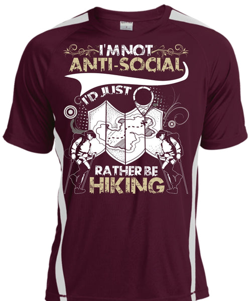 I'd Just Rather Be Hiking T Shirt, I'm Not Anti-Social T Shirt, Cool Shirt