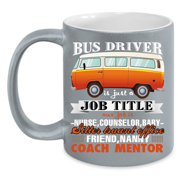 Bus Driver Is Just A Job Title Coffee Mug, Awesome Bus Driver Coffee Cup
