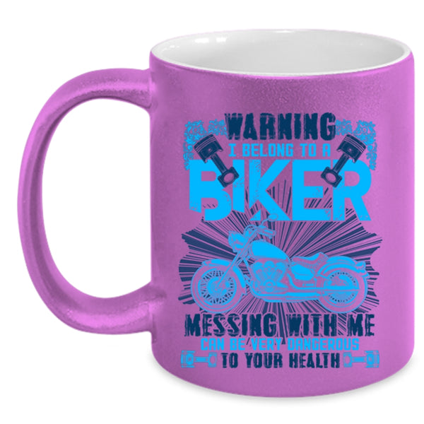 I Love Biker Coffee Mug, I Belong To A Biker Don't Mess With Me Accent Mug