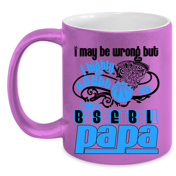 Cool Gift For My Daddy Coffee Mug, I Am A Basketball Papa Accent Mug