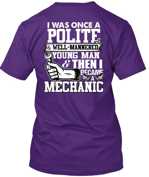 I Became A Mechanic T Shirt, Young Man T Shirt