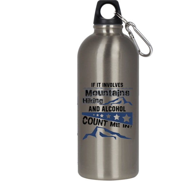 If It Involves Mountains Hiking And Alcohol 20 oz Stainless Steel Bottle,Funny Hiking Outdoor Sports Water Bottle