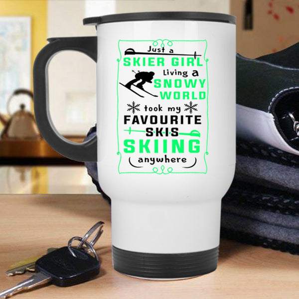 My Favorite Skis Skiing Anywhere Travel Mug, Just A Skier Girl Living A Snowy World Mug