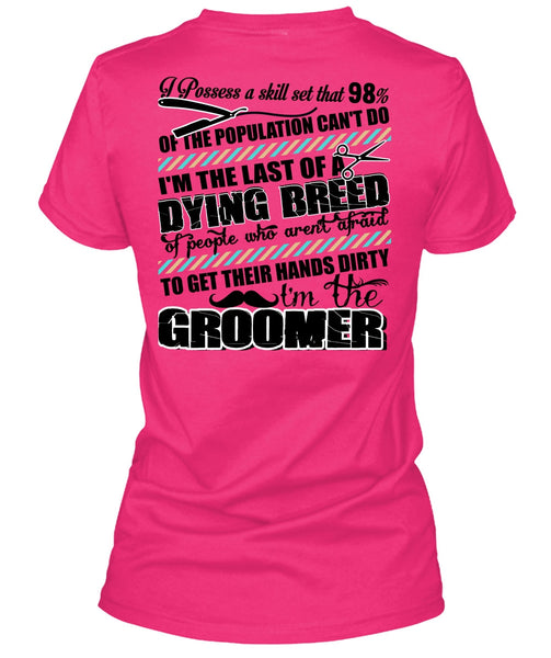 I'm The Groomer T Shirt, I Love Dog T Shirt