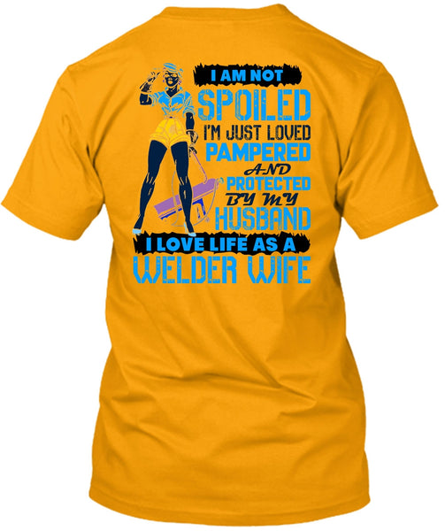 I Love Life As A Welder Wife T Shirt, I Love Welder T Shirt