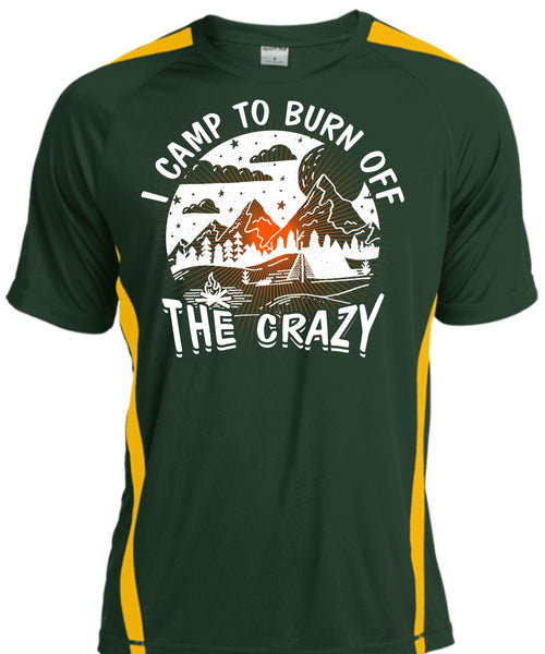 I Camp To Burn Off The Crazy T Shirt, Being A Camper T Shirt, Cool Shirt