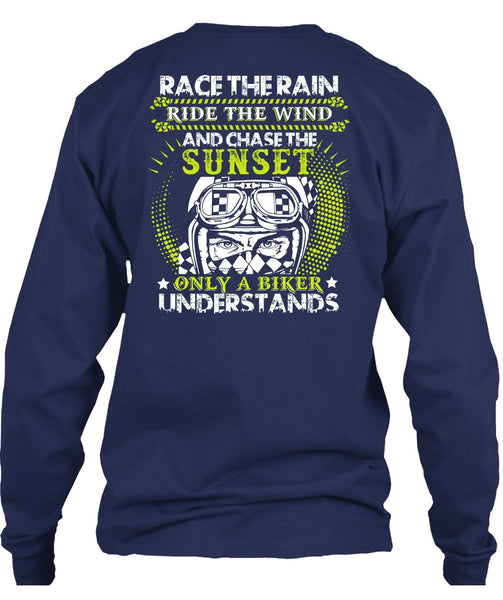 Race The Rain T Shirt, Only A Biker Understands T Shirt