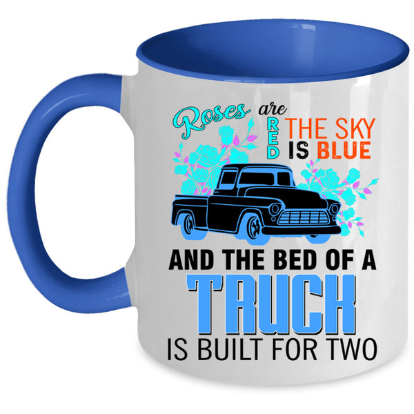 The Bed Of A Truck Coffee Mug, Roses Are Red The Sky Is Blue Accent Mug