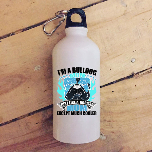 I'm A Bulldog Mom 20 oz Stainless Steel Bottle,Normal Mom Outdoor Sports Water Bottle